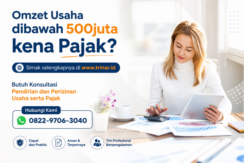 Omzet dibawah 500 juta kena Pajak?